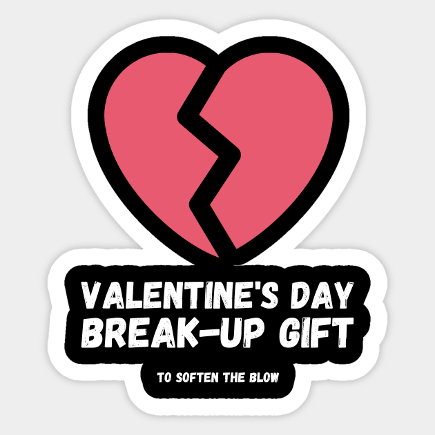 Valentine's Day Break-Up Gift to Soften the Blow Girlfriend Boyfriend Ex Lover Breaking Up Separation Sticker by nathalieaynie